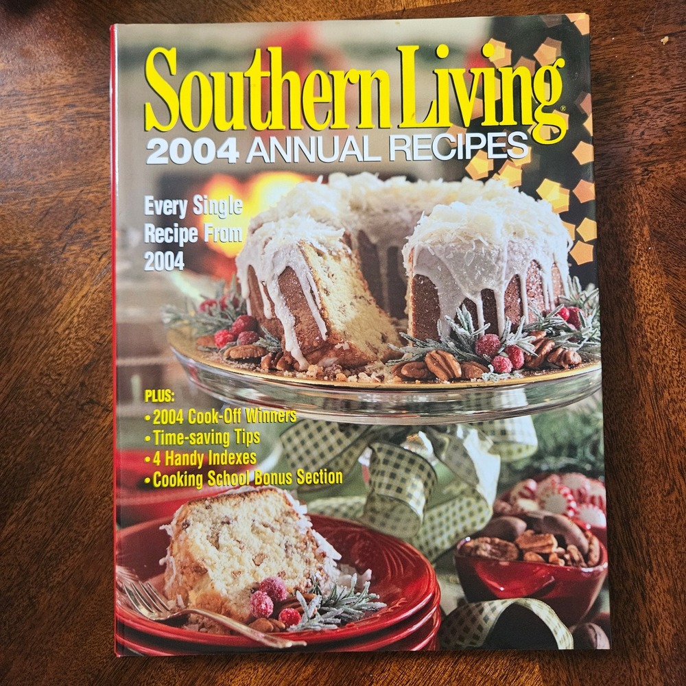 Southern Living 2004 Annual Recipes Hardcover Cookbook Oxmoor House Every Recipe
